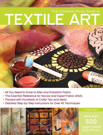 Complete Photo Guide to Textile Art
