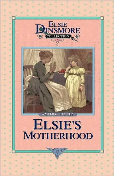 Elsie's Motherhood, Book 5