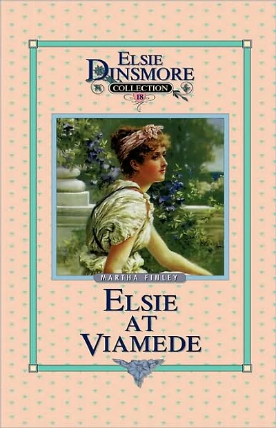 Elsie at Viamede, Book 18