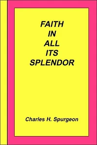 Faith All Its Splendor