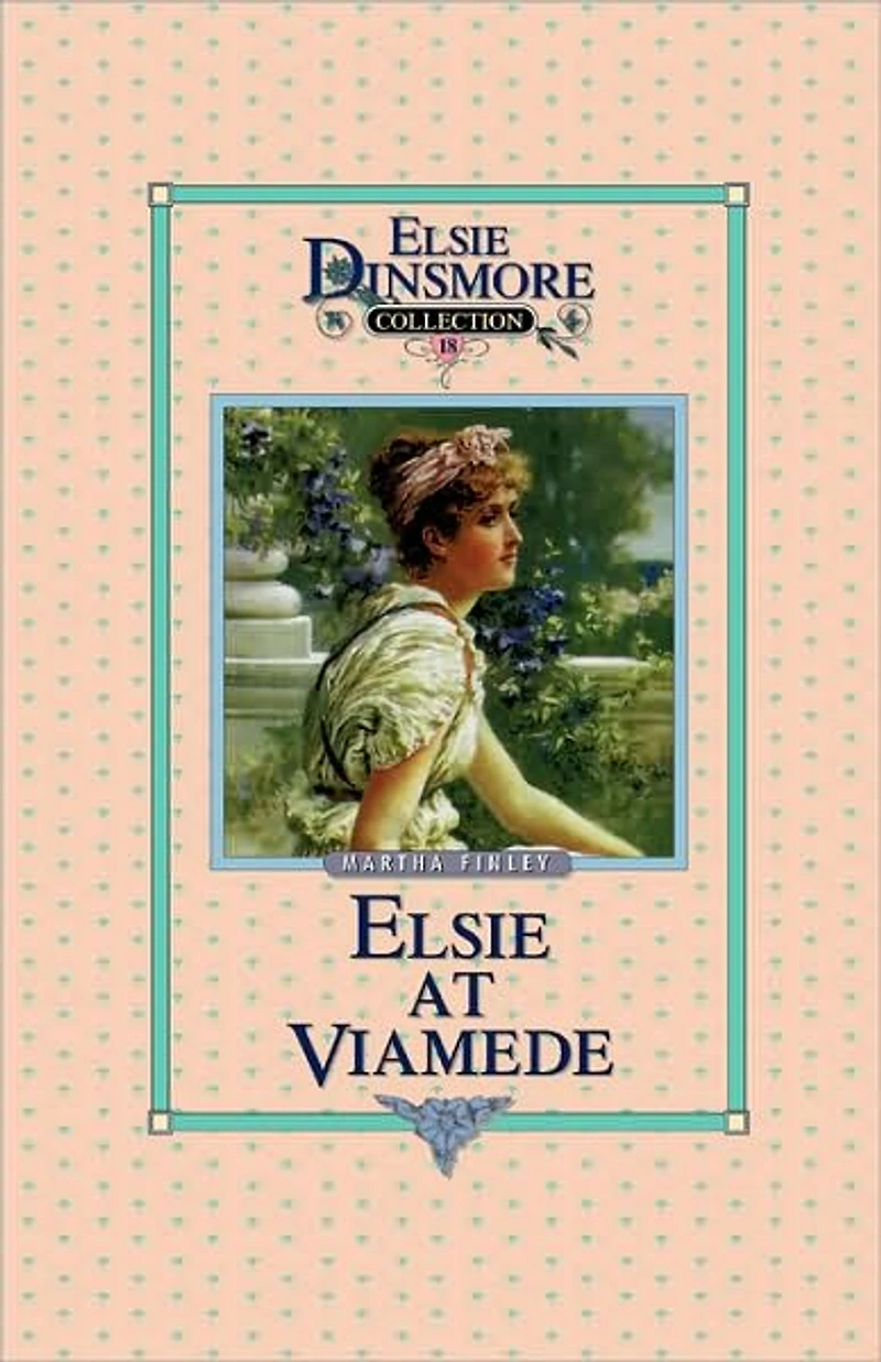 Elsie at Viamede, Book 18