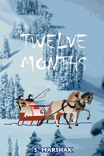 Twelve Months: A Fairy-Tale