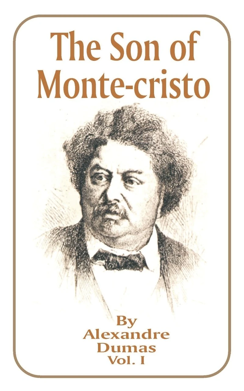 The Son of Monte-Cristo: Volume 1