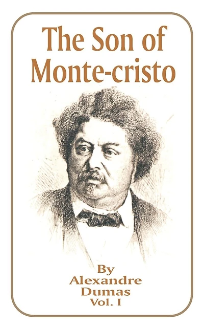 The Son of Monte-Cristo: Volume 1