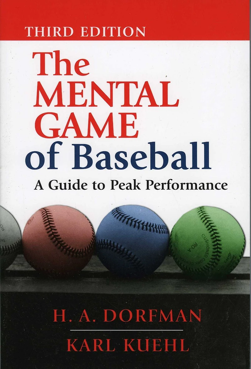 The Mental Game of Baseball: A Guide to Peak Performance