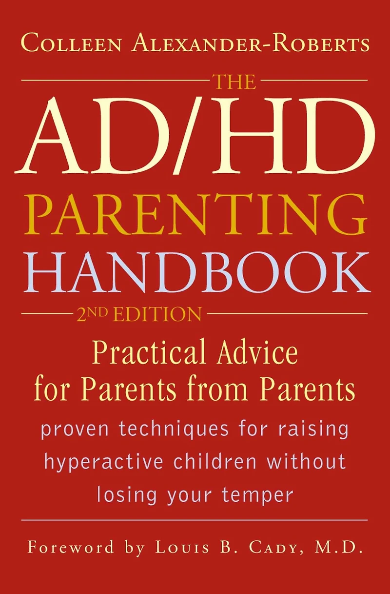 The AD/HD Parenting Handbook: Practical Advice for Parents from