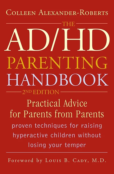 The AD/HD Parenting Handbook: Practical Advice for Parents from