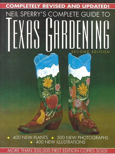 Neil Sperry's Complete Guide to Texas Gardening