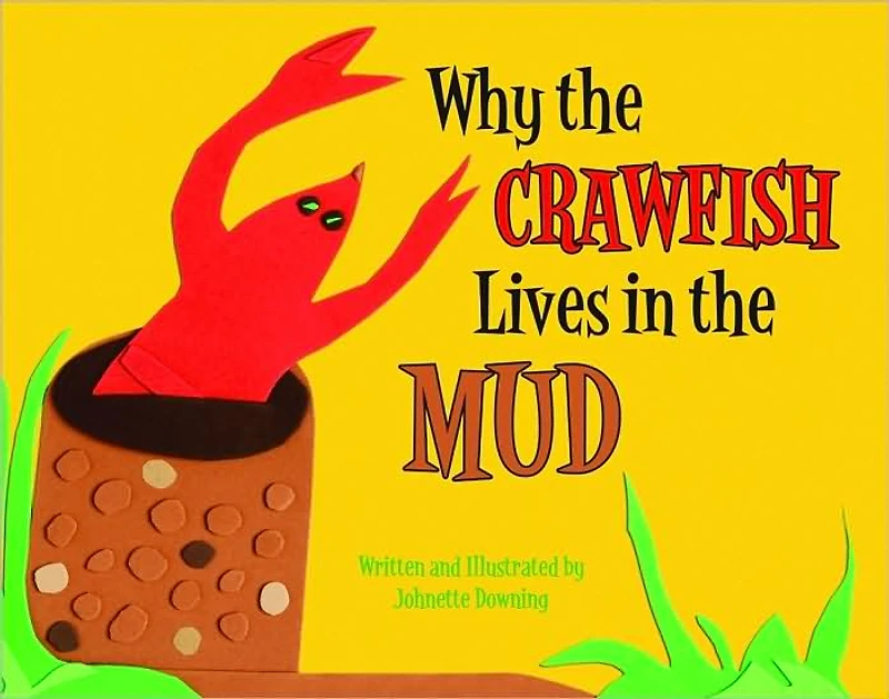 Why the Crawfish Lives Mud