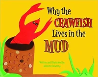 Why the Crawfish Lives Mud