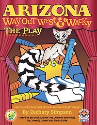 Arizona Way Out West & Wacky: The Play