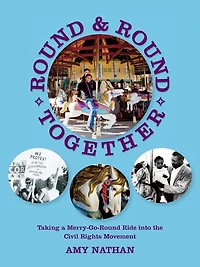 Round and Together: Taking a Merry-Go-Round Ride into the Civil Rights Movement
