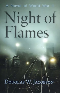 Night of Flames: A Novel World War II