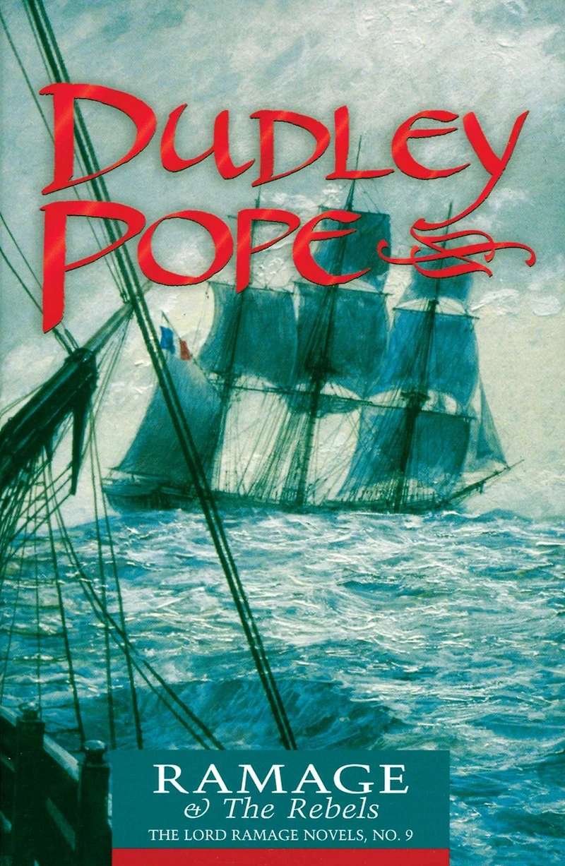 Ramage and the Rebels (Lord Series #9)