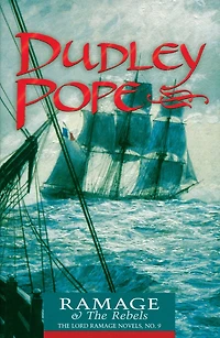 Ramage and the Rebels (Lord Series #9)