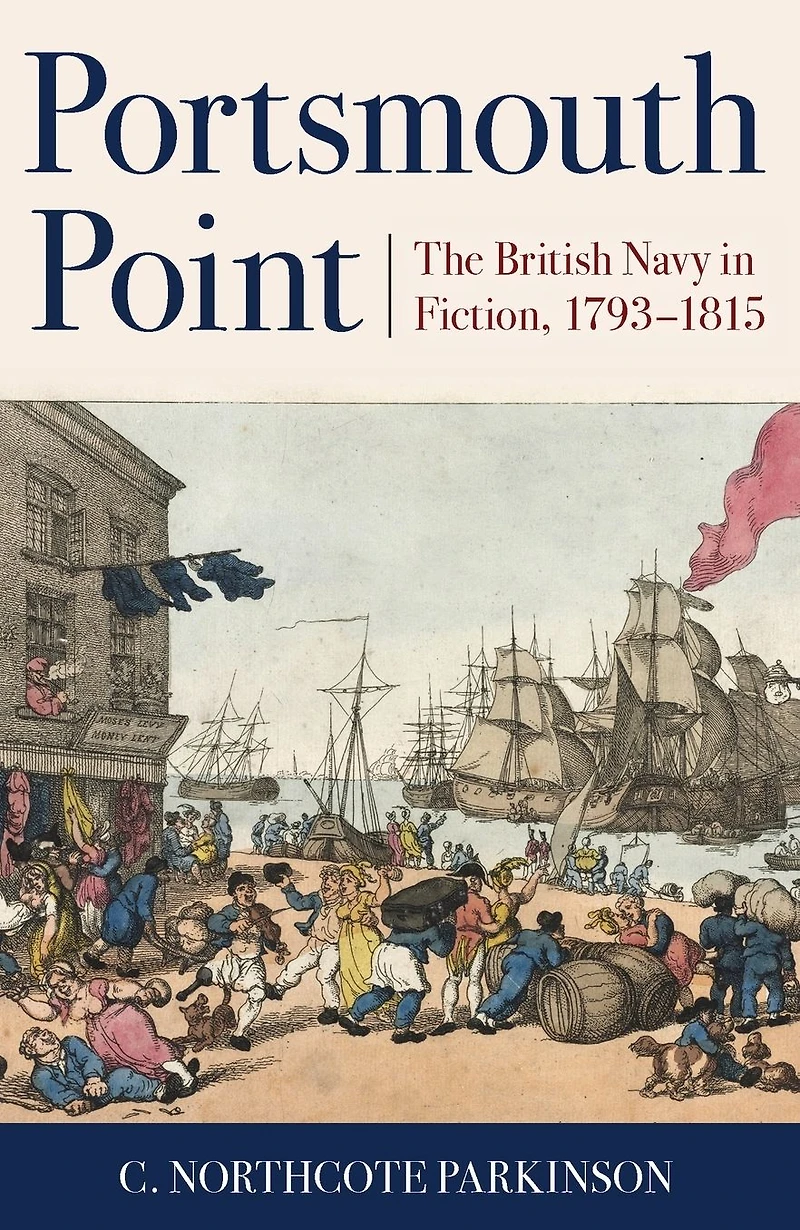 Portsmouth Point: The British Navy Fiction, 1793-1815