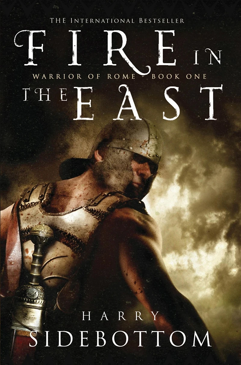 Fire the East: Warrior of Rome, Book I