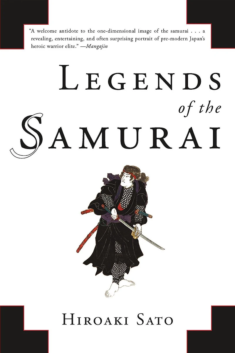 Legends of the Samurai: A History Warriors