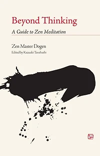 Beyond Thinking: A Guide to Zen Meditation