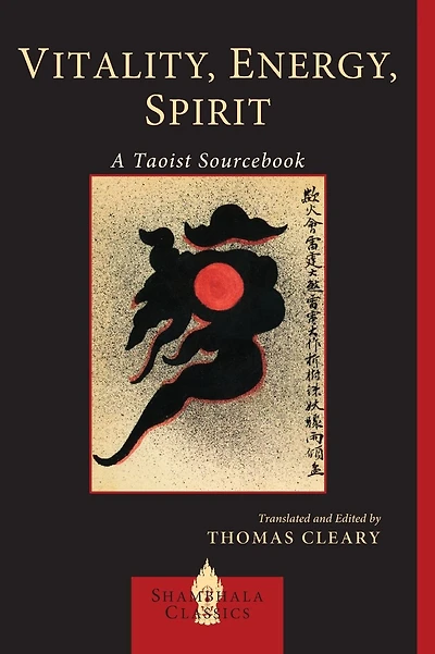 Vitality, Energy, Spirit: A Taoist Sourcebook