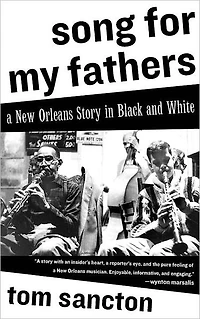 Song for My Fathers: A New Orleans Story Black and White