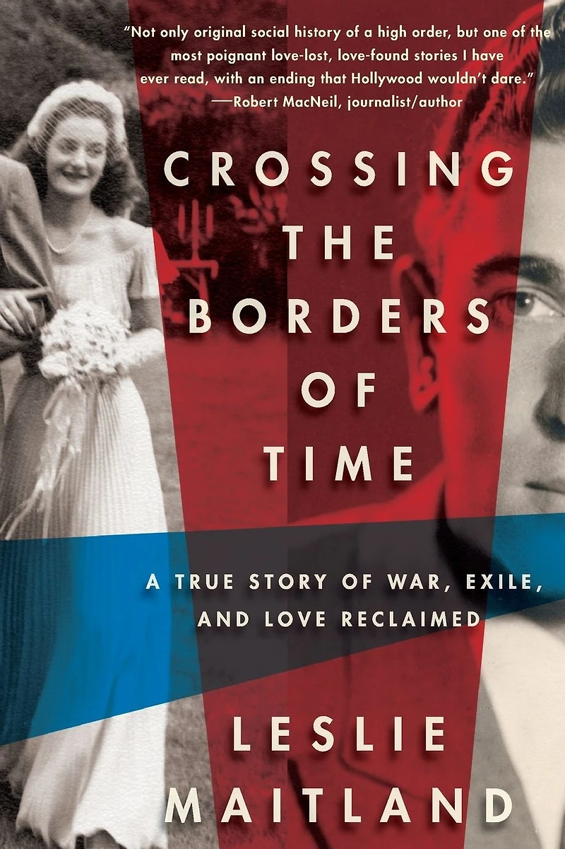 Crossing the Borders of Time: A True Story War, Exile, and Love Reclaimed