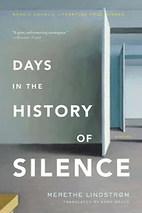 Days the History of Silence: A Novel