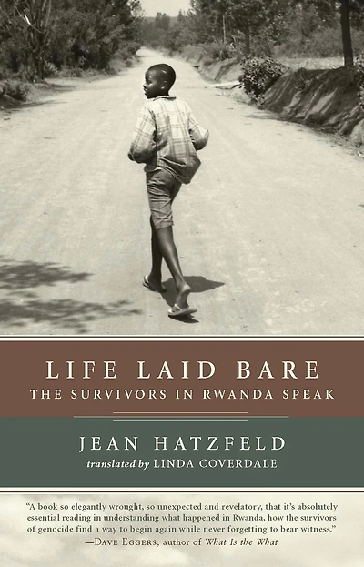 Life Laid Bare: The Survivors Rwanda Speak