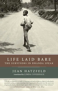 Life Laid Bare: The Survivors Rwanda Speak