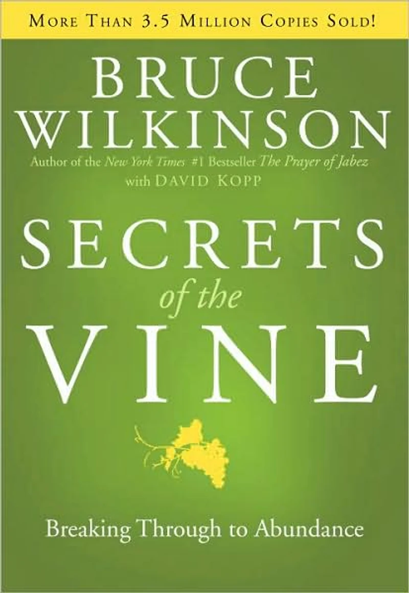 Secrets of the Vine: Breaking Through To Abundance (Abridged)