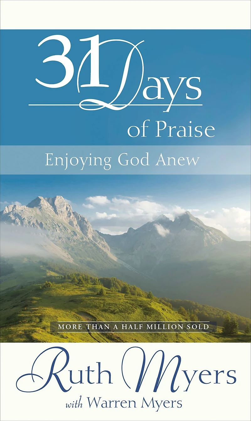 Thirty-One Days of Praise: Enjoying God Anew