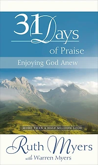 Thirty-One Days of Praise: Enjoying God Anew