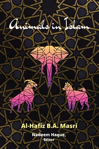 Animals Islam: Masri's Book and Scholarly Reflections on His Work