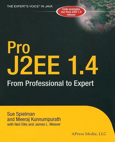 Pro J2EE 1.4: From Professional to Expert