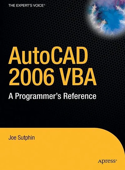 AutoCAD 2006 VBA: A Programmer's Reference