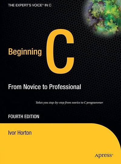 Beginning C: From Novice to Professional