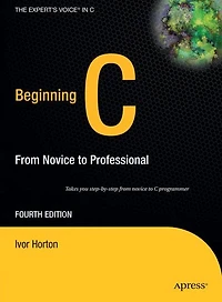 Beginning C: From Novice to Professional