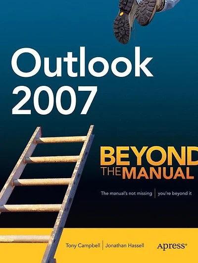 Outlook 2007: Beyond the Manual