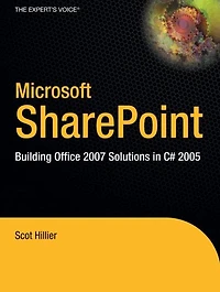Microsoft SharePoint: Building Office 2007 Solutions in C# 2005