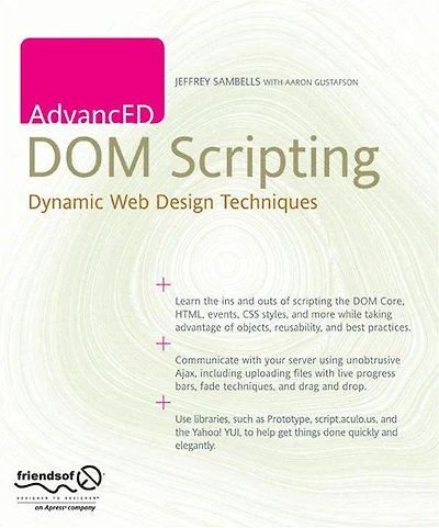 AdvancED DOM Scripting: Dynamic Web Design Techniques