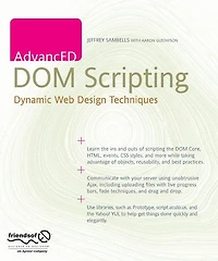 AdvancED DOM Scripting: Dynamic Web Design Techniques