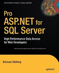 Pro ASP.NET for SQL Server: High Performance Data Access for Web Developers