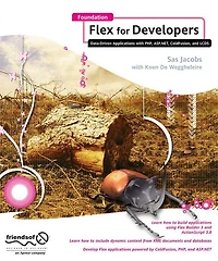 Foundation Flex for Developers: Data-Driven Applications with PHP, ASP.NET, ColdFusion, and LCDS
