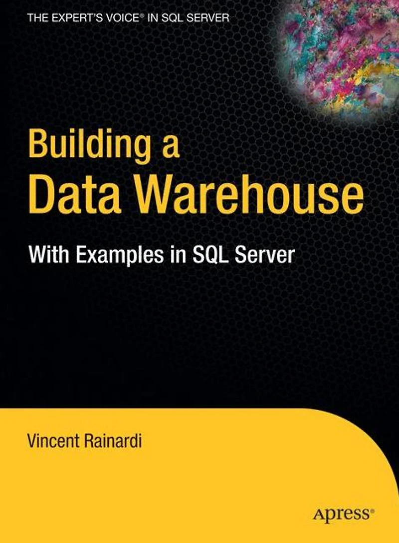 Building a Data Warehouse: With Examples SQL Server