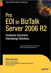 Pro EDI BizTalk Server 2006 R2: Electronic Document Interchange Solutions