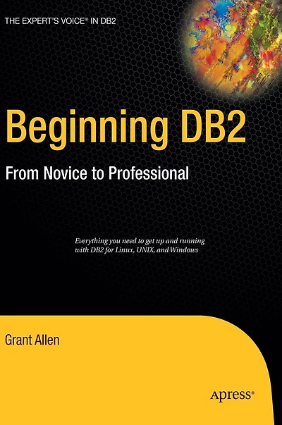 Beginning DB2: From Novice to Professional