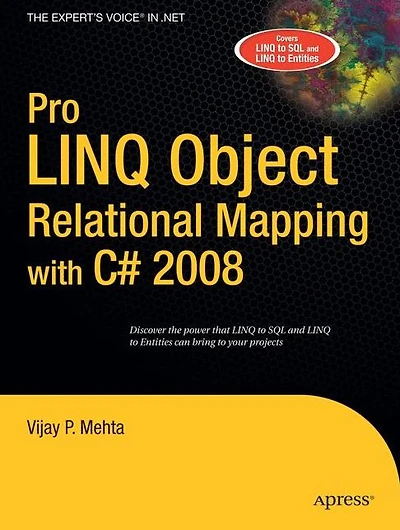 Pro LINQ Object Relational Mapping in C# 2008