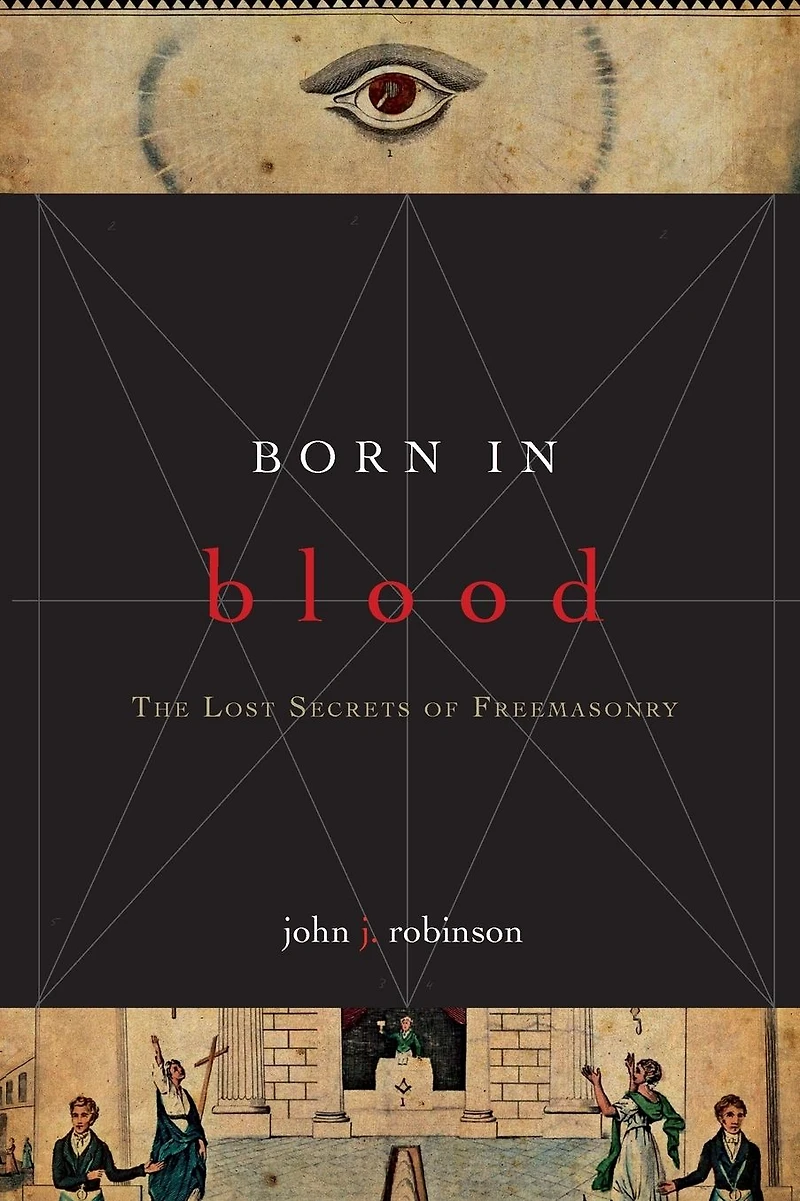 Born Blood: The Lost Secrets of Freemasonry