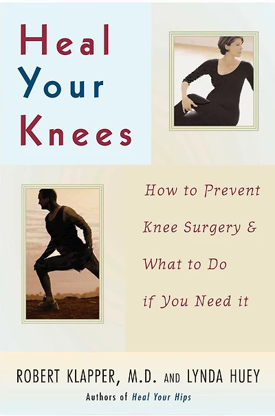 Heal Your Knees: How to Prevent Knee Surgery and What Do If You Need It