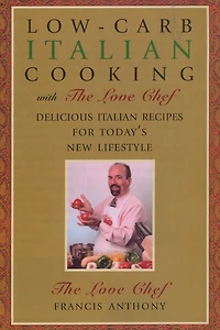 Low-Carb Italian Cooking: with The Love Chef